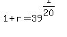 1+%2B+r+=+39%5E%281%2F20%29