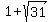 1+%2B+sqrt%2831%29%29+