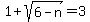1+%2B+sqrt%286-n%29+=+3