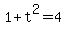 1+%2B+t%5E2+=+4