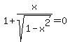 1+%2B+x%2Fsqrt%281-x%5E2%29+=+0