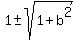 1+%2B-+sqrt%281%2Bb%5E2%29