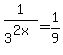 1+%2F+3%5E%282x%29+=1%2F9