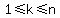 1+%3C=+k+%3C=+n