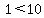 1+%3C+10