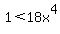 1+%3C+18x%5E4