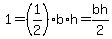 1+=+%281%2F2+%29%2Ab%2Ah+=+bh%2F2+