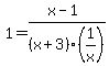 1+=+%28x-1%29%2F%28x%2B3%29%281%2Fx%29