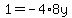 1+=+-4%2A8y