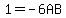 1+=+-6AB