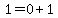 \"1+=+0+%2B+1\"
