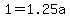 1+=+1.25a