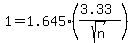 1+=+1.645%28%283.33%29%2Fsqrt%28n%29%29