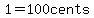 1+=+100cents