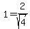 1+=+2%2Fsqrt%284%29+