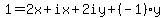 1+=+2x%2Bix%2B2iy%2B%28-1%29y