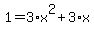 1+=+3%2Ax%5E2+%2B+3%2Ax