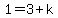 1+=+3+%2B+k