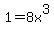 1+=+8x%5E3
