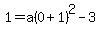 1+=+a%280+%2B+1%29%5E2+-+3
