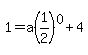 1+=+a%281%2F2%29%5E0%2B4