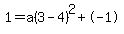 1+=+a%283+-+4%29%5E2+%2B+-+1