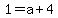1+=+a%2B4