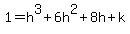 1+=+h%5E3+%2B+6h%5E2+%2B+8h+%2B+k