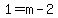 1+=+m+-+2