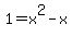 1+=+x%5E2-x