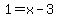 1+=+x-3