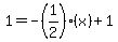 1+=-%281%2F2%29%28x%29+%2B1