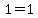 1+=1