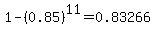 1+-+%280.85%29%5E11+=+0.83266