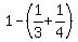 1+-+%281%2F3+%2B+1%2F4%29