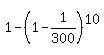 1+-+%281-1%2F300%29%5E10
