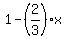1+-+%282%2F3%29x