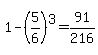 1+-+%285%2F6%29%5E3+=+91%2F216
