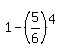 1+-+%285%2F6%29%5E4