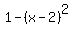 1+-+%28x-2%29%5E2