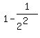 1+-+1%2F%282%5E2%29