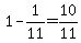 1+-+1%2F11+=+10%2F11