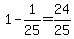 1+-+1%2F25+=+24%2F25