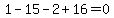 1+-+15+-+2+%2B+16+=+0
