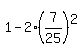 1+-+2%287%2F25%29%5E2