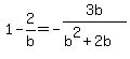 1+-+2%2Fb+=+-3b%2F%28b%5E2%2B2b%29+