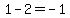 1+-+2+=+-1