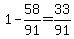 1+-+58%2F91+=+33%2F91