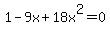 1+-+9x+%2B+18x%5E2=0