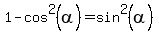 1+-+cos%5E2%28alpha%29+=+sin%5E2%28alpha%29
